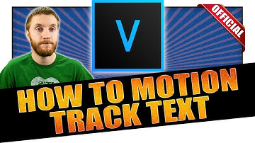 How To Motion Track Text Like A Pro! - VEGAS 16 Tutorial #15