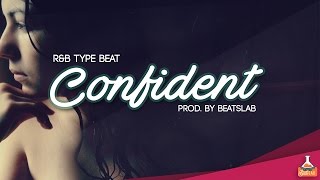 Confident - Rnb Pianoguitar Type Beat Beatslab