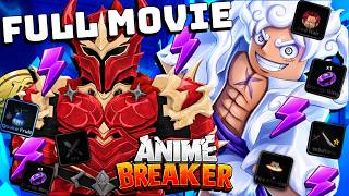 I Went Noob To Pro Completing Anime Breaker!! Full MOVIE!! (Roblox)