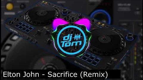 Elton John - Sacrifice - remix