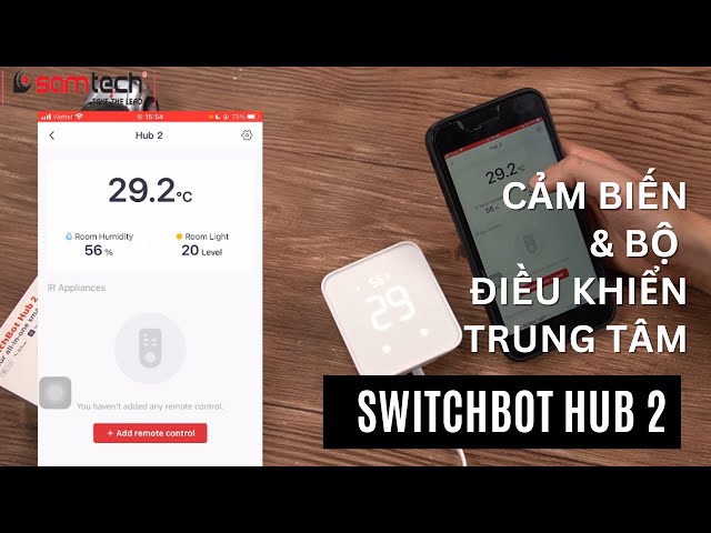 Bộ cảm biến, điều khiển hồng ngoại Switchbot Hub 2 | Hướng dẫn cài đặt & Sử dụng