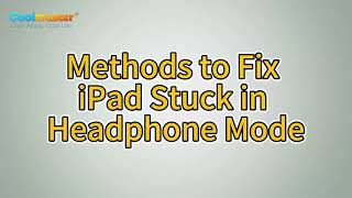 Fix iPad Stuck in Headphone Mode | Easy and Professional Methods screenshot 5