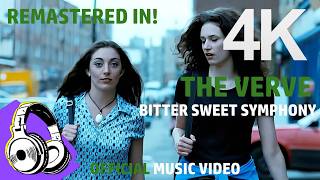 The Verve - Bitter Sweet Symphony (Official 4K Video)