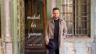 Cem Gümüş - Makul Bir Zaman  Resimi