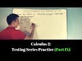 Calculus 2: Testing Series for Convergence or Divergence (Part IX)