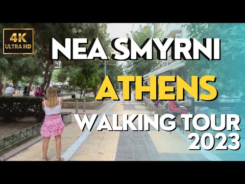 NEA SMYRNI | ATHENS Walking Tour in [HELLAS] GREECE 🇬🇷 2023 [4K Full HD]
