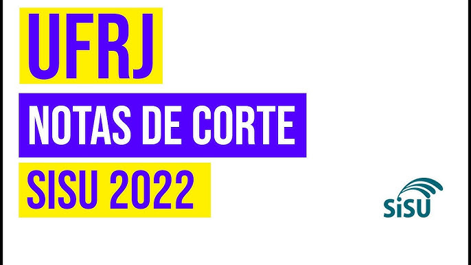 Notas de Corte SiSU 2023 na UFRJ - Todos os cursos