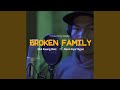 Broken family feat nann kyar ngon