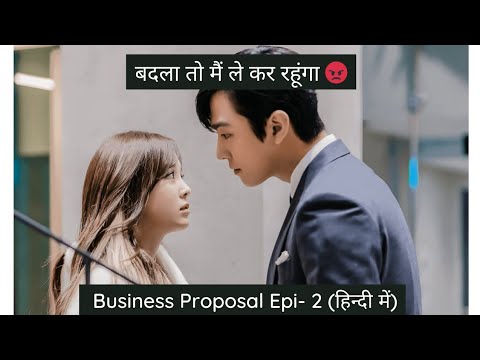 Business Proposal Explained in Hindi Episode -2 | Kdrama dubbed in