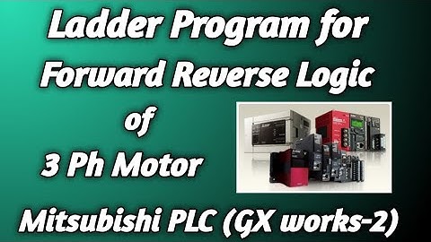 ladder Program for forward Reverse logic of 3 ph motor // 3 ph motor ka logic Mitsubishi PLC me