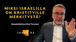 Miksi Israelilla on kristityille merkitystä? Pasi Turunen