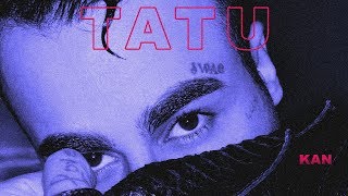 KAN – TATU (Премьера трека, 2018)