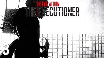 Chow Plays: The Evil Within: The Executioner | Part 3
