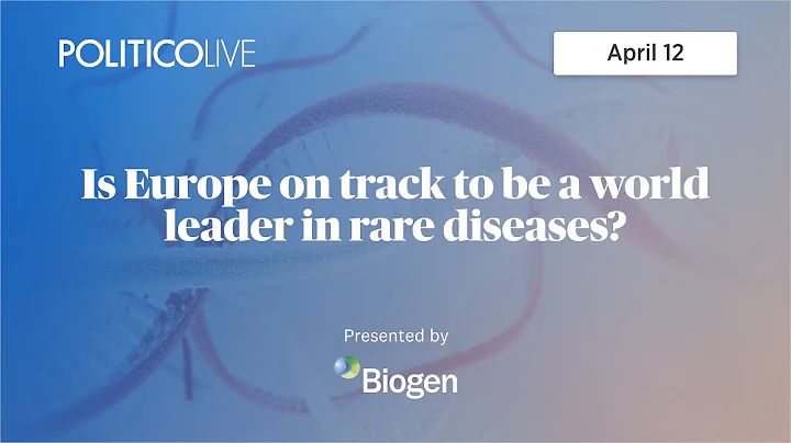 Is Europe on track to be a world leader in rare diseases? | POLITICO - DayDayNews