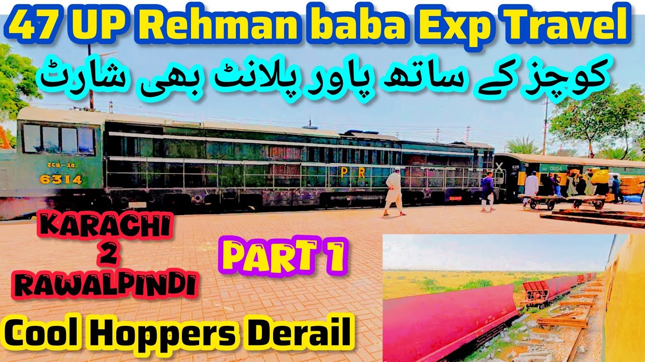 Baba Rohri Beautiful Train Ride on Rehman Baba Express (47 UP) from Karachi to ...