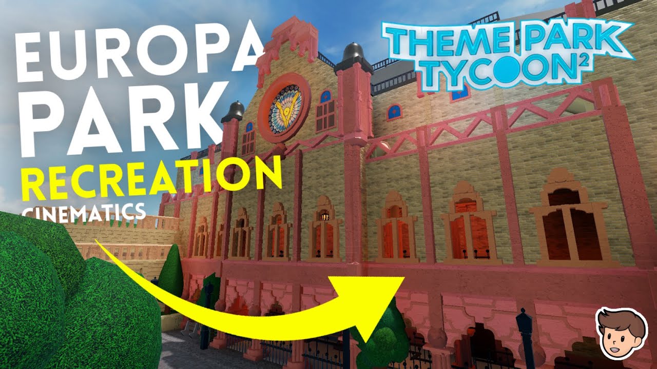 🎢 Theme Park Tycoon 2 SUPER Detailed Europa Park! | Cinematics | Kosii