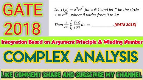GATE 2018 || Complex Integration || Argument Principle & Winding Number ||  (Complex Analysis)