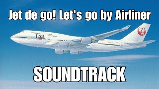 Jet de Go! Let's Go by Airliner - Soundtrack
