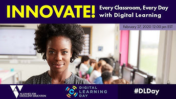 Innovate! Every Classroom, Every Day with Digital Learning Day