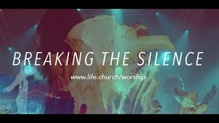 Video-Miniaturansicht von „Life.Church Worship: Breaking the Silence - I Give it All“