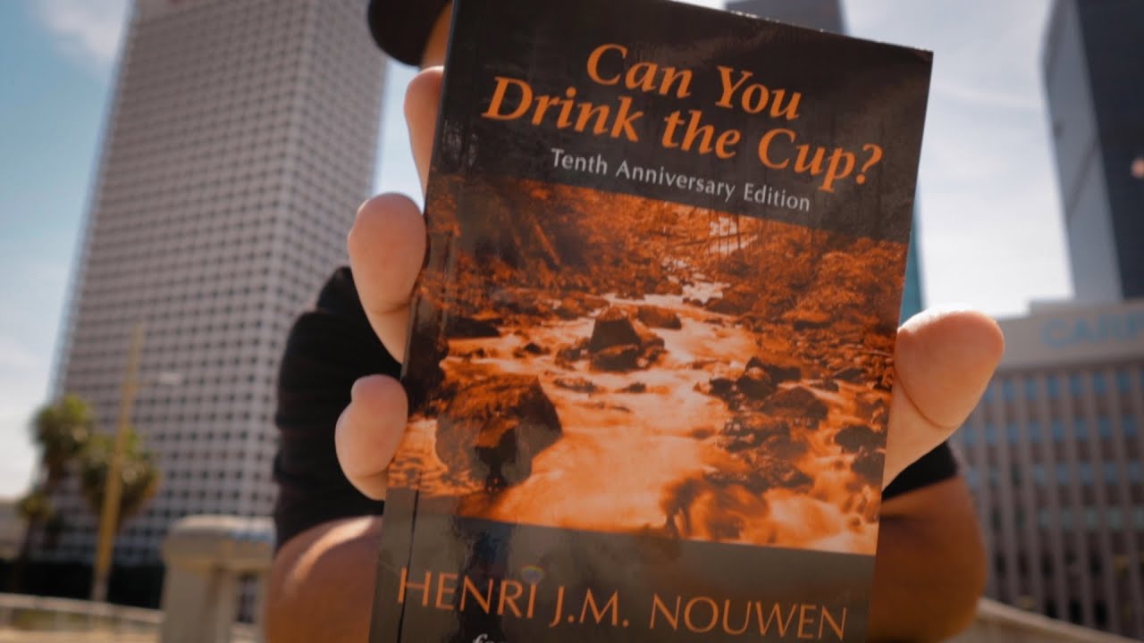 Henri Nouwen Can You Drink the Cup YouTube