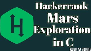 Mars exploration hackerrank solution in C @ BE A GEEK | Hindi |