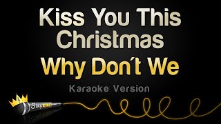 Why Don't We - Kiss You This Christmas (Karaoke Version)