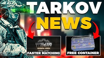 TARKOV NEWS - Shorter matching times, FREE Container, Bug fixes and MORE