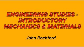 Engineering Studies Intro to materials & mechanics - Year 11 Online lesson #1