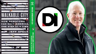 Walkable City | Full Interview with Author Jeff Speck!