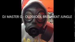 dj master g  - oldskool/breakbeat/jungle