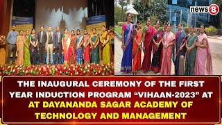 Celebrity The Inaugural Ceremony of the First Year Induction Program “VIHAAN-2023” at Dayananda Sagar Academy Wealth