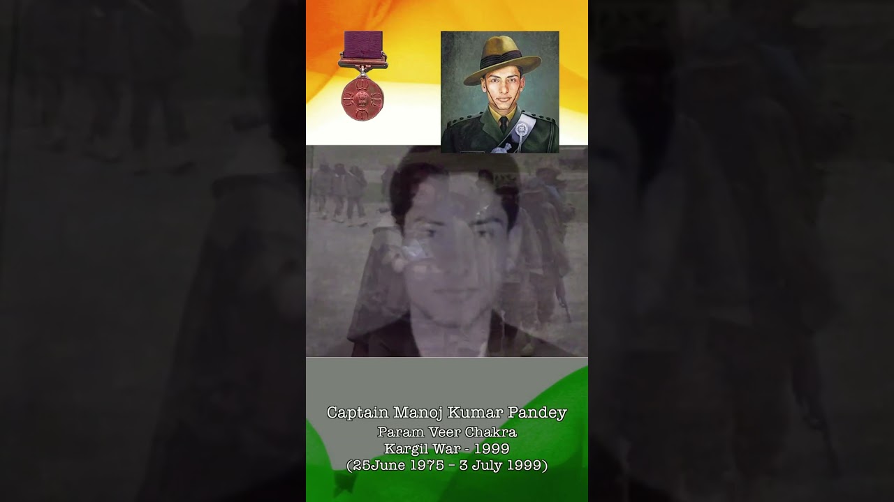 Capt. Manoj Kumar Pandey | Param Vir Chakra | Kargil War - 1999