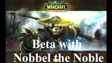 Lorewalkers exalted reputation guide, MoP Beta with Nobbel [HD]
