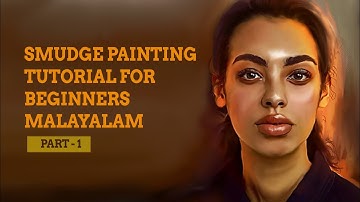 SMUDGE PAINTING TUTORIAL FOR BEGINNERS MALAYALAM (PART 1) #digitalpainting #uptechmedia