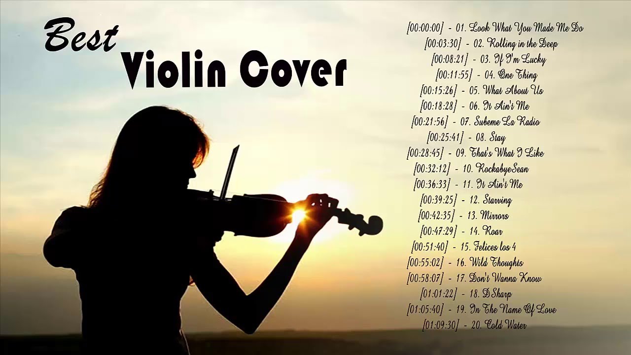 Best Violin Covers of Popular Songs 2017 best Violin Best Instrumental Music Ever Violin music
