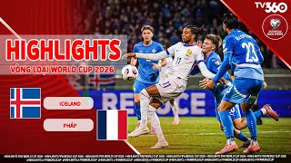 HIGHLIGHTS ICELAND VS PHÁP: BĂNG GIÁ PHỦ KÍN KIÊU HÃNH, DESCHAMPS BẤT LỰC NHÌN HỌC TRÒ | VLWC 2026