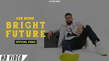 Bright Future - Gur Sidhu (Official Song) Jassan Dhillon|New Punjabi Songs 2021|Latest Punjabi Songs