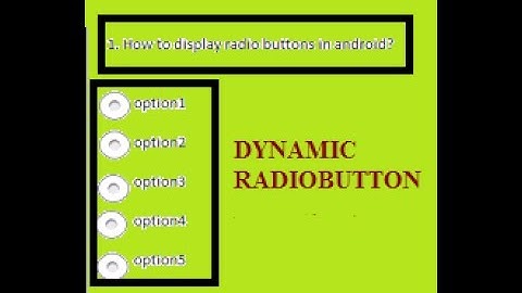Dynamic RadioButton example in android