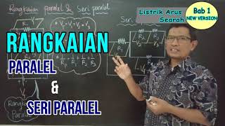 [NEW VERSION!] RANGKAIAN PARALEL DAN SERI PARALEL | Rangkaian Listik Arus Searah - Fisika Kelas 12