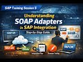 SAP Training Session 5 | Understanding SOAP Adapters in SAP Integration: Step-by-Step Guide