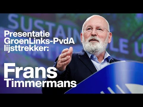 Presentatie GroenLinks-PvdA lijsttrekker: Frans Timmermans