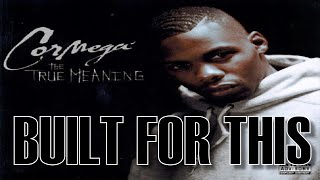 Cormega || Built For This