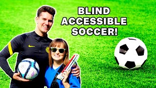 Learning how to play SOCCER again after going blind! Ft. Blind Tobs (Blind Leading the Blind ep. 5)