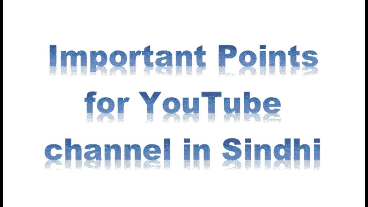 Important points for YouTube channel in sindhi - YouTube