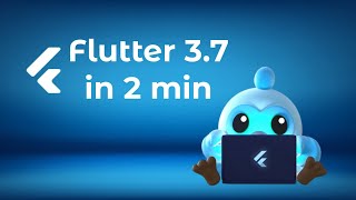 Flutter 3.7 Just In 2 minutes | Flutter 3.7 | Flutter 2023