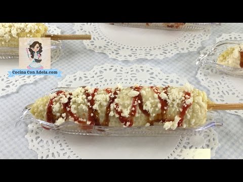 Como hacer elotes locos de el salvador aqui en USA