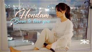 혼담(HONDAM) - 'Born to love you'｜Cover