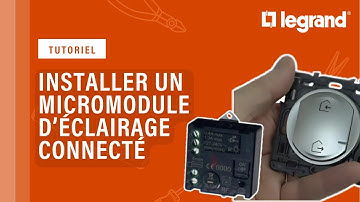 Céliane™ with Netatmo : installer un micromodule d’éclairage connecté Legrand