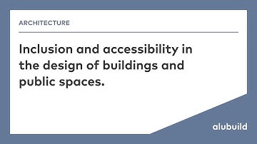 Inclusion and accessibility in the design os buildings and public spaces